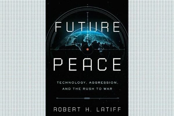 cover of the book Future Peace: Technology, Aggression, and the Rush to War, with a radar image of the Earth in the background