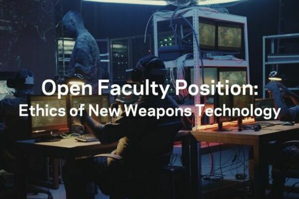the words "Open Faculty Position: Ethics of New Weapons Technology" over a photo of military members working with computers