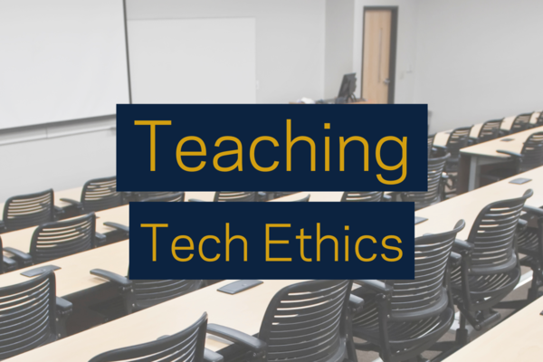 the words Teaching Tech Ethics over a photo of a classroom